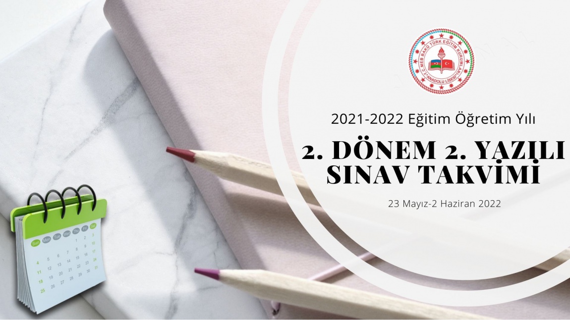 2021-2022 Eğitim Öğretim Yılı 2. Dönem 2. Sınav Takvimi